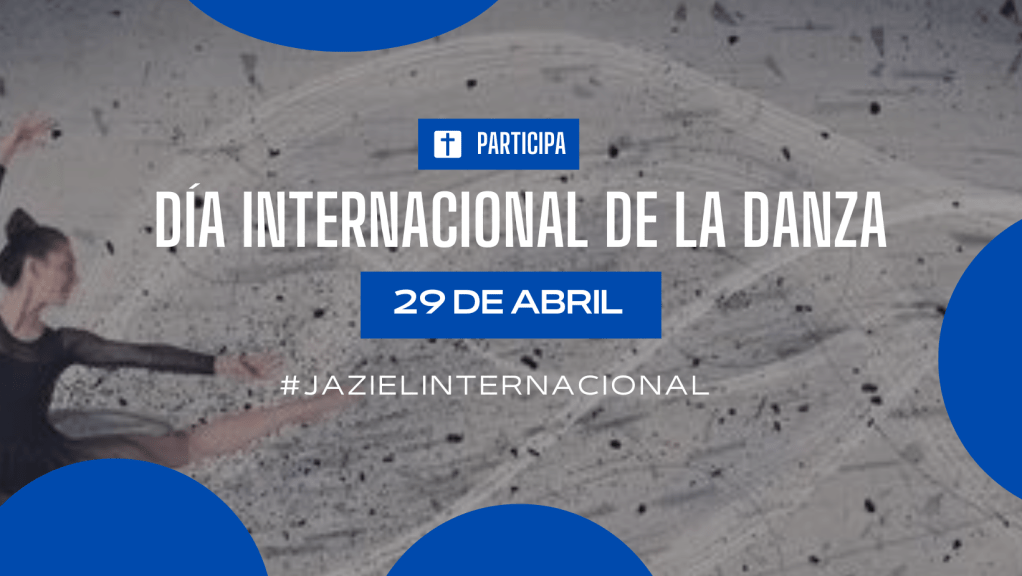 DIA INTERNACIONAL DE LA DANZA&nbsp;2023